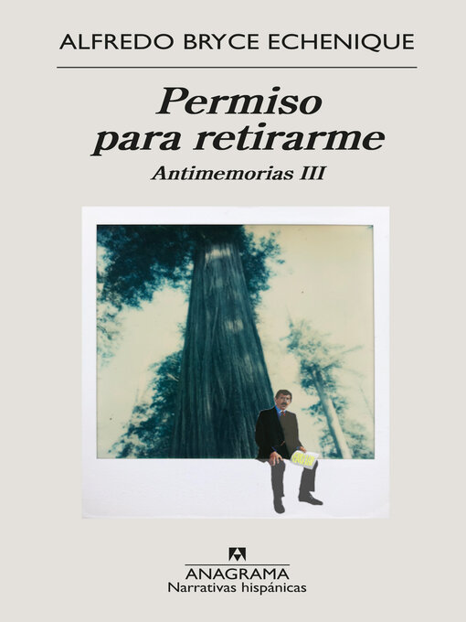 Title details for Permiso para retirarme by Alfredo Bryce Echenique - Available